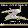 ZILLION DOLLA GRIND