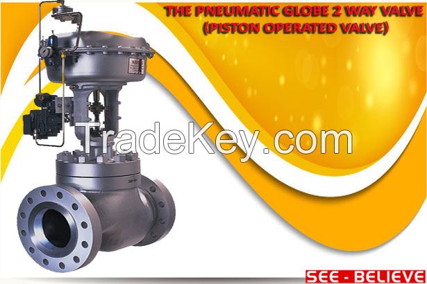 The Pneumatic Globe 2 Way Valve (Piston Operated Valve)