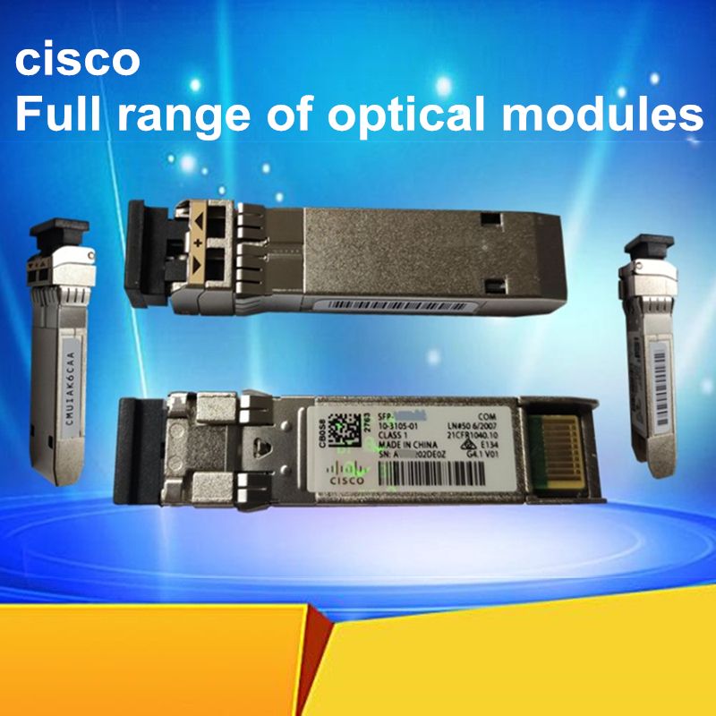 cisco GLC-TE GLC-SX-MMD GLC-LH-SMD GLC-EX-SMD GLC-ZX-SMD X2-10GB-SR X2-10GB-LR X2-10GB-ER C2-10GB-ZR Optical module