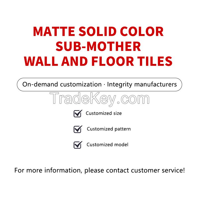 Matte solid plain tile wall and floor tile floor tile, contact customer service to customize