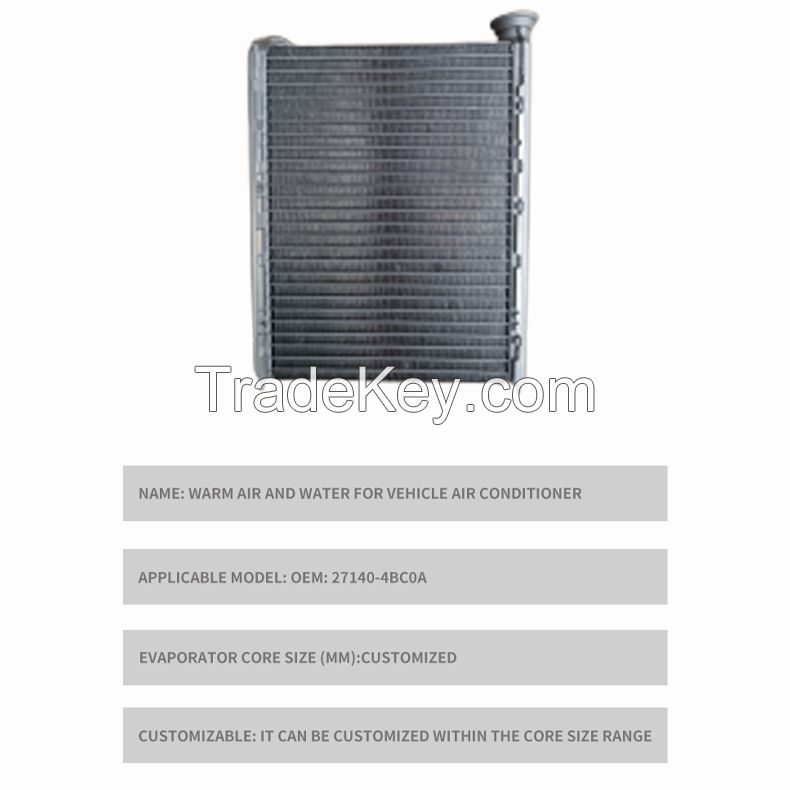 Car air conditioner heater OEM: 27140-4BC0A (can be customized in the core size range)