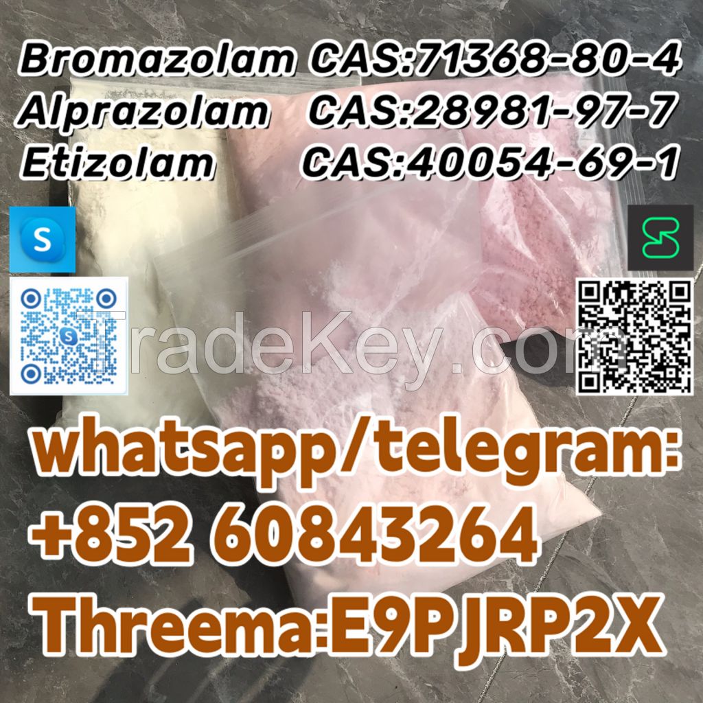 Bromazolam CAS:71368-80-4 Alprazolam CAS:28981-97-7 Etizolam  CAS:40054-69-1 whatsapp/telegram:+852 60843264 Threema:E9PJRP2X