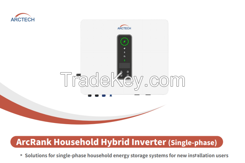 ArcRank Household Hybrid Inverter (Single-phase)