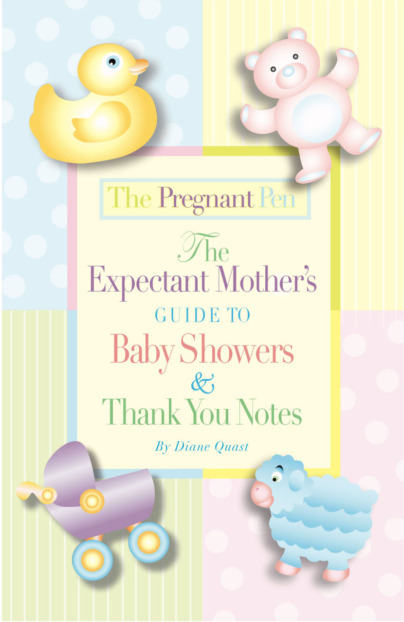 The Pregnant Pen: The Expectant Mother&#039;s Guide To Baby Showers &amp; Thank