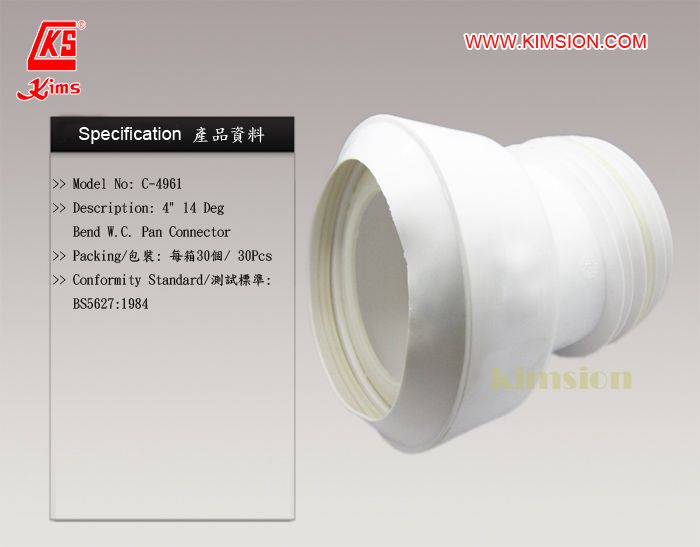 Kims 4&amp;quot; 14 Deg. Bend W.C. Pan Connector (BSI Standard)