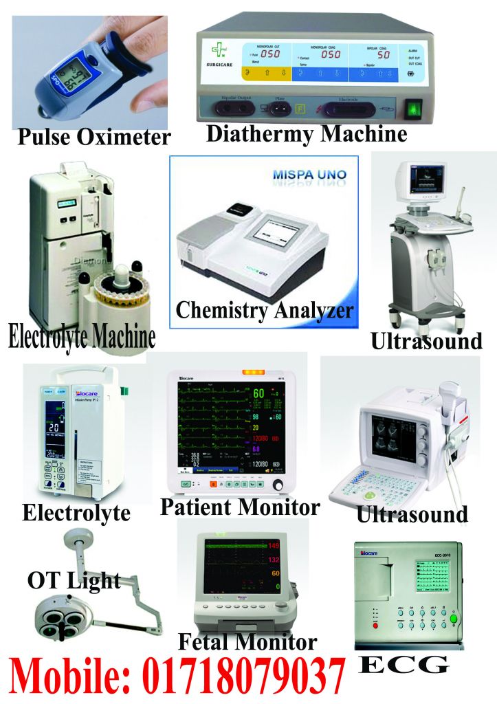 Ultrasound Machine, Chemistry Analyzer, Elisa Reader, Cardiac equipment, ECG, Electrolyte, Microscope, all OT instrument, etc