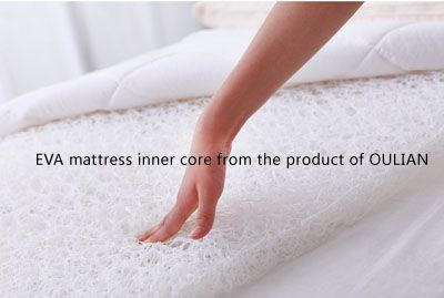 OULIAN supplies the EVA washable mattress core and cushion