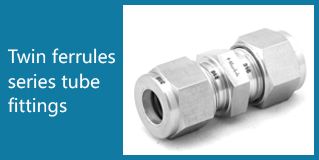 Twin Ferrules Series Tube Fittings