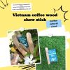 Wholesale Coffee Wood Dog Chew Dog Chew Bones Made In Vietnam