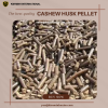 CASHEW HUSK PELLET