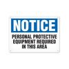 7X10" NOTICE PPE REQUIRED SIGN,