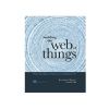 BUILDING THE WEB OF THINGS BOOK