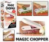 Magic Chopper as seen ...