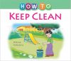 How to Keep Clean