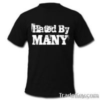 Hated by Many T shirt