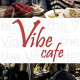 Vibe Cafe