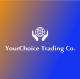 YOURCHOICE TRADING CO.